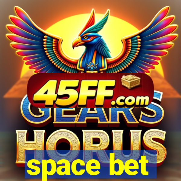 space bet